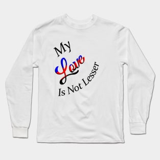 No Lesser Love Long Sleeve T-Shirt